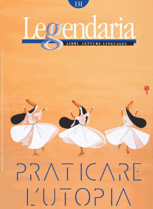 Leggendaria 131 - Praticare l'utopia